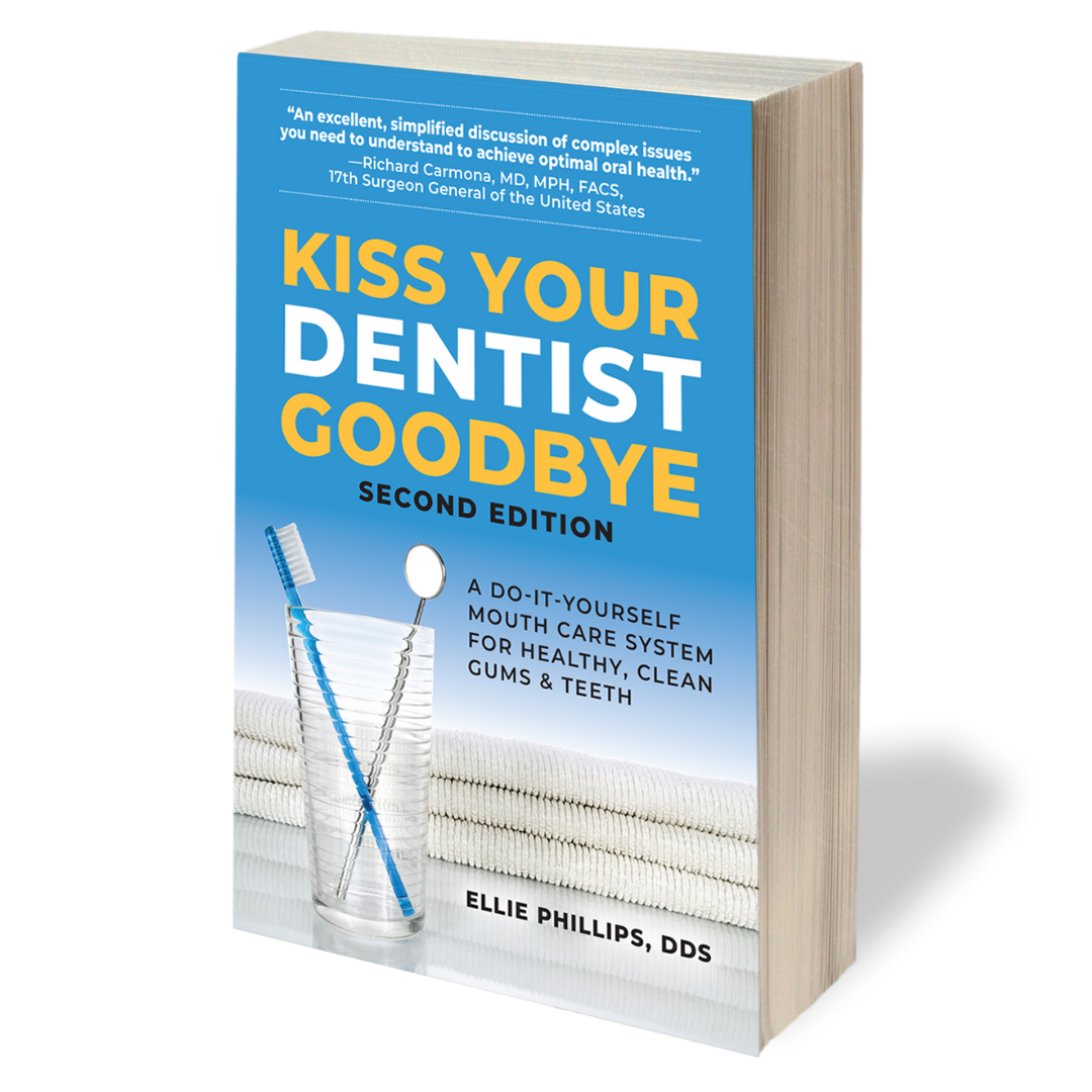 Kiss Your Dentist Goodbye_Second Edition